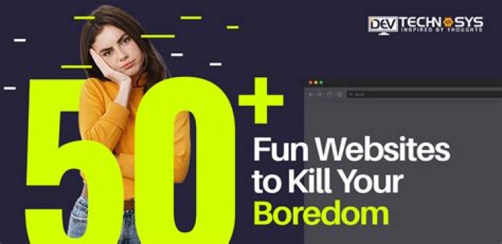50+ fun websites to go on when you're bored and don’t know what to do