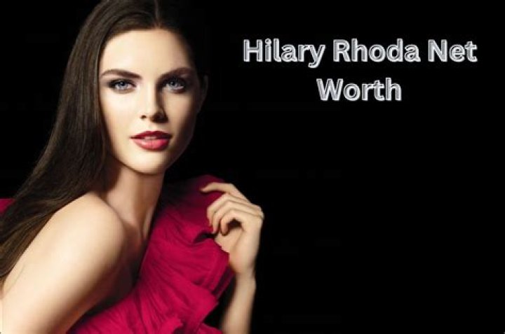 Hilary Rhoda Net Worth