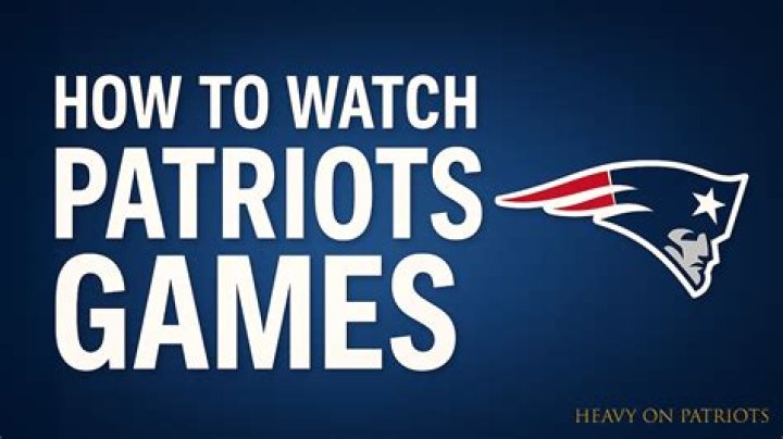 How To Watch Patriots Games Live