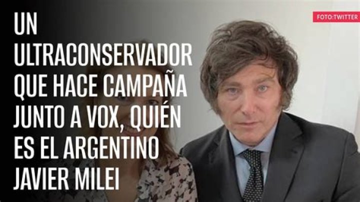 Is Javier Milei Gay Or Does He Have Esposa? Meet His Hijos