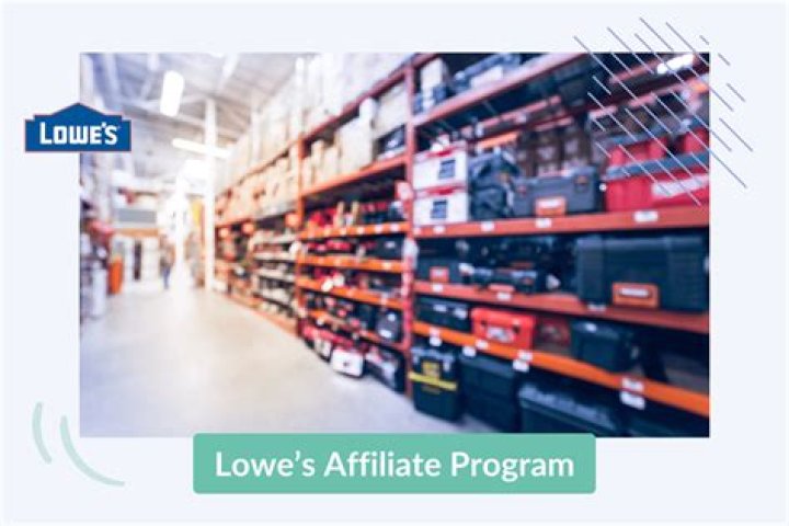 Lowe’s Affiliate Program – Payout, Review, and Sign Up