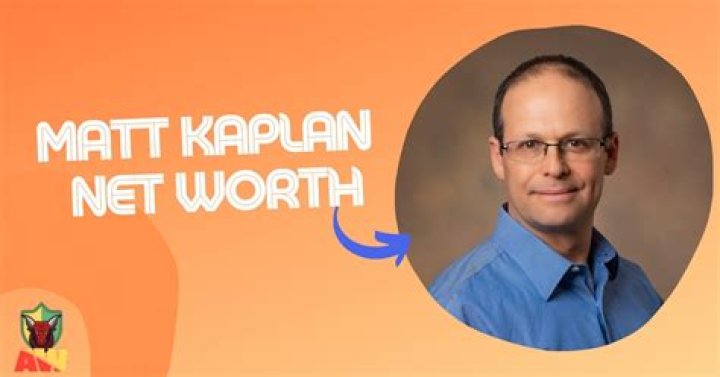 Matt Kaplan Net Worth – How Much is Matt Worth?