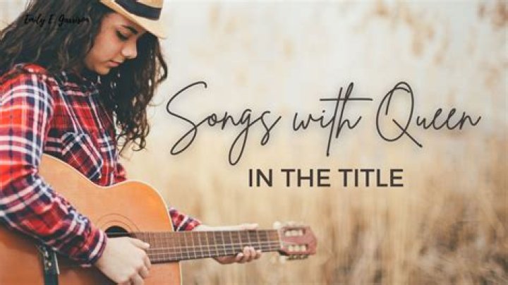 Songs With Queen In The Lyrics