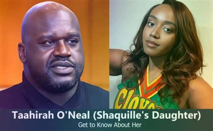 Taahirah ONeal: Facts you need to know about Shaq ONeals daughter